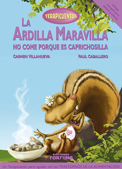 Libro La Ardilla Maravilla No Come Porque Es Caprichosilla de Carmen Villanueva Rivero (Español)