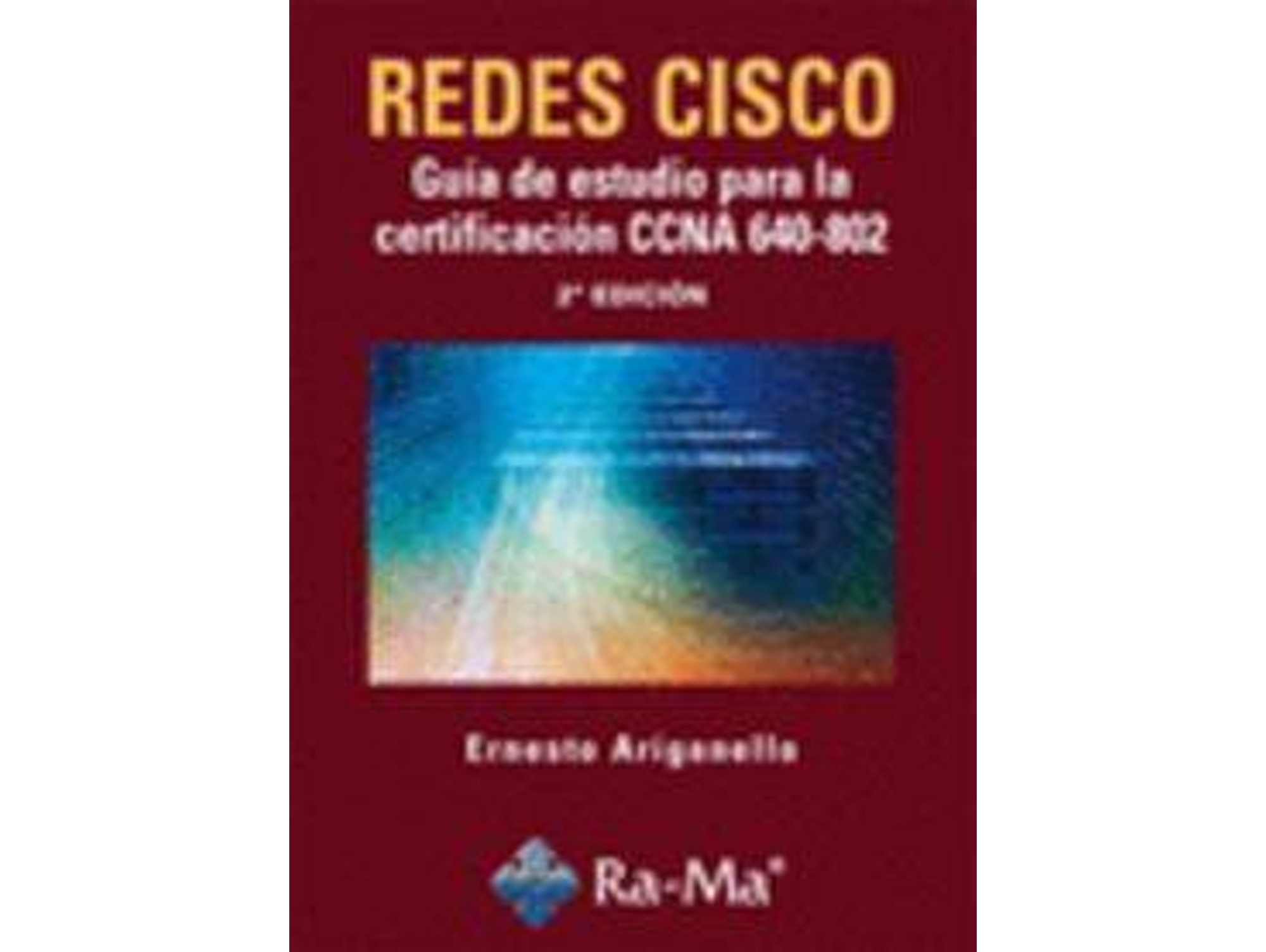 Libro Guia Estudio Certif.Ccna 640-802 (2ª Ed.2011).(Redes Cisco)