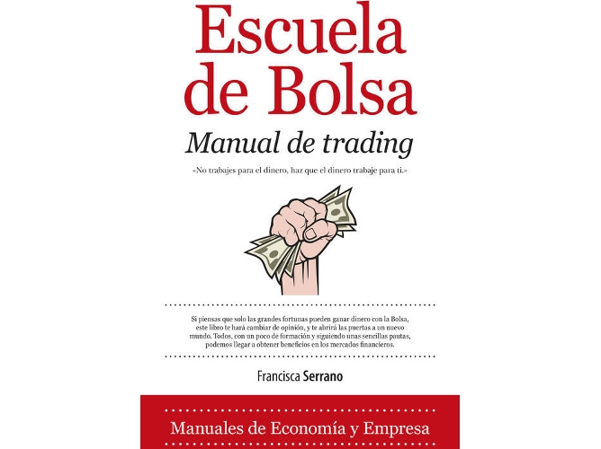 Libro Escuela De Bolsa:Manual De Trading de Francisca Serrano (Español)