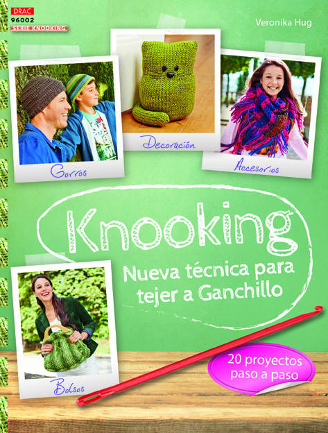 Libro Knooking. Nueva Técnica Para Tejer A Ganchillo de Veronika Hug (Español)