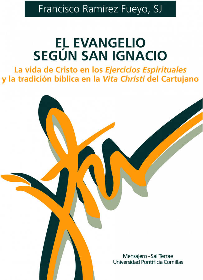 Libro El Evangelio san ignacio francisco ramirez fueyo español la vida cristo en los ejercicios espirituales y vita christi del car tapa blanda