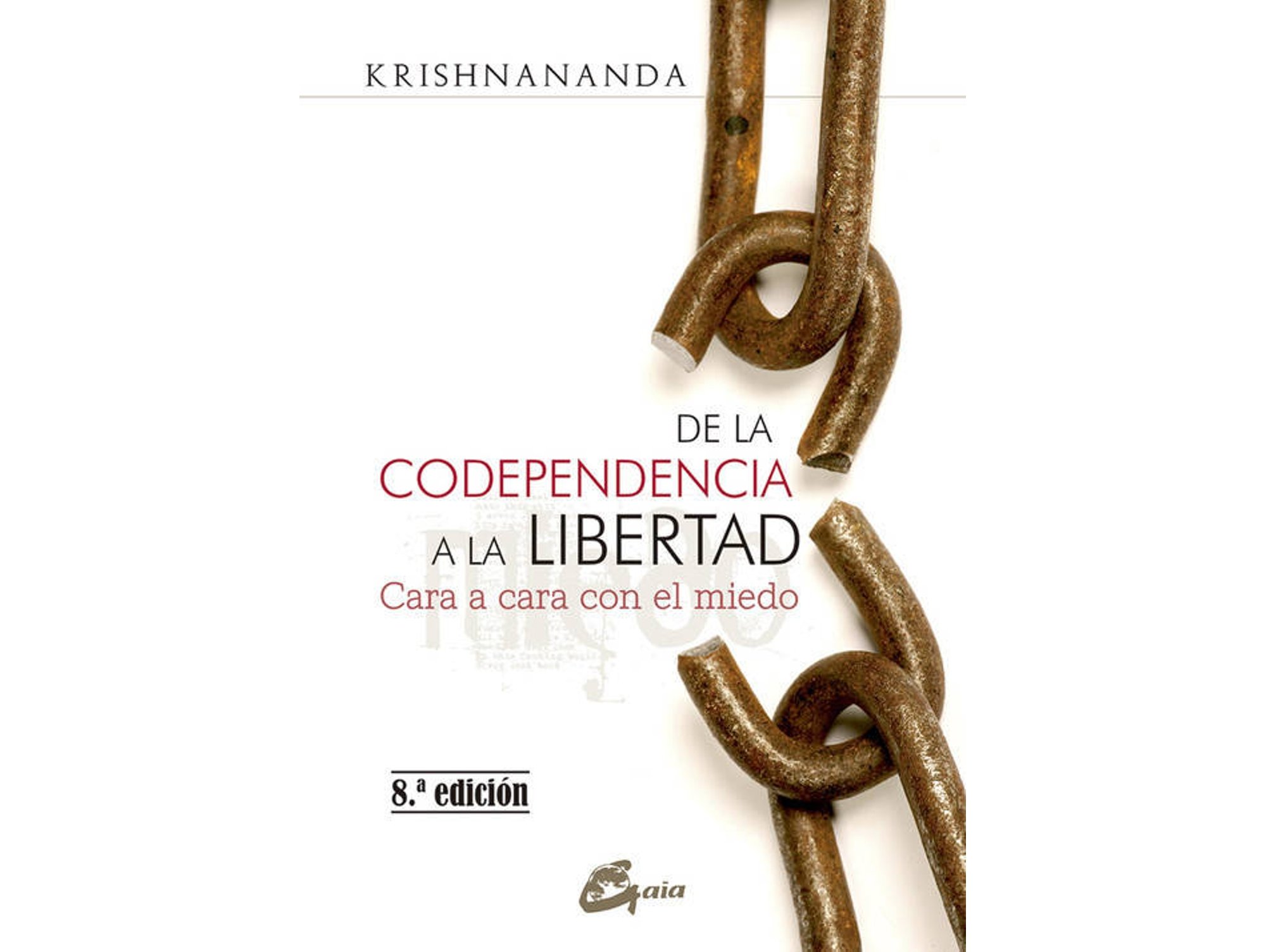 Libro De la codependencia a la libertad de Krishnananda