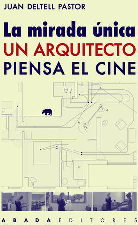 Libro La Mirada Única. Un Arquitecto Piensa El Cine de Juan Deltell Pastor (Español)