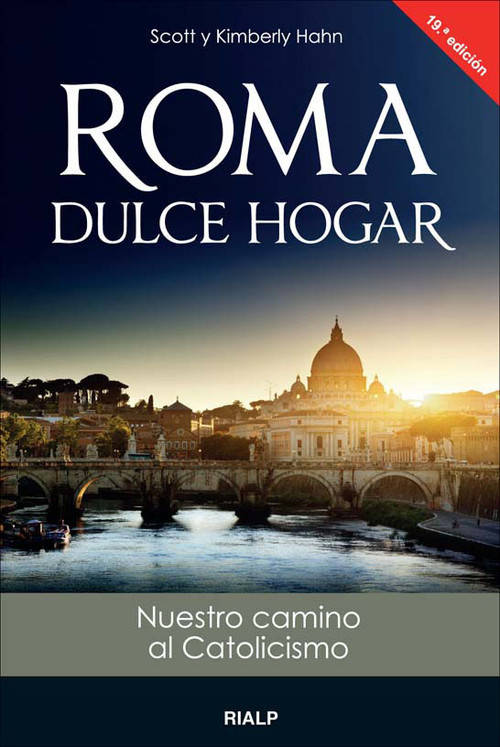 Libro Roma, Dulce Hogar. Nuestro Camino Al Catolicismo de Scott & Kimberly Hahn (Español)