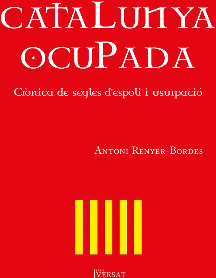 Libro Catalunya Ocupada de Antoni Renyer-Bordes (Catalán)