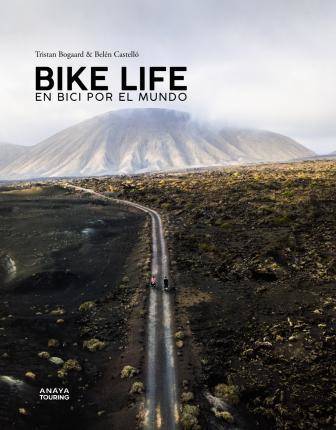 Libro Bike Life : En Bici Por El Mundo de Tristan Bogaard| Belén Castelló (Español)