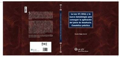 Libro La Ley 37-2011 Y La Nueva Metodologã­A Para Conseguir La Agilizaciã³N Del Juicio De Desahucio : Casuã­Stica Prã¡Ctica de Vicente Magro Servet (Español)