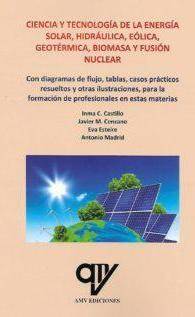 Libro Ciencia y tecnología de la energía solar, hidráulica, eólica, geotérmica, biomasa y fusión nuclear de Antonio Madrid Vicente (Español)