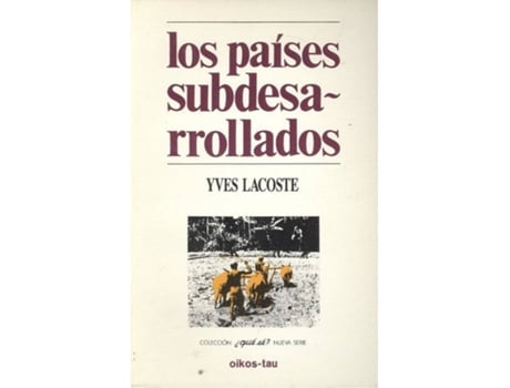 Libro Los Subdesarrollados de yves lacoste español