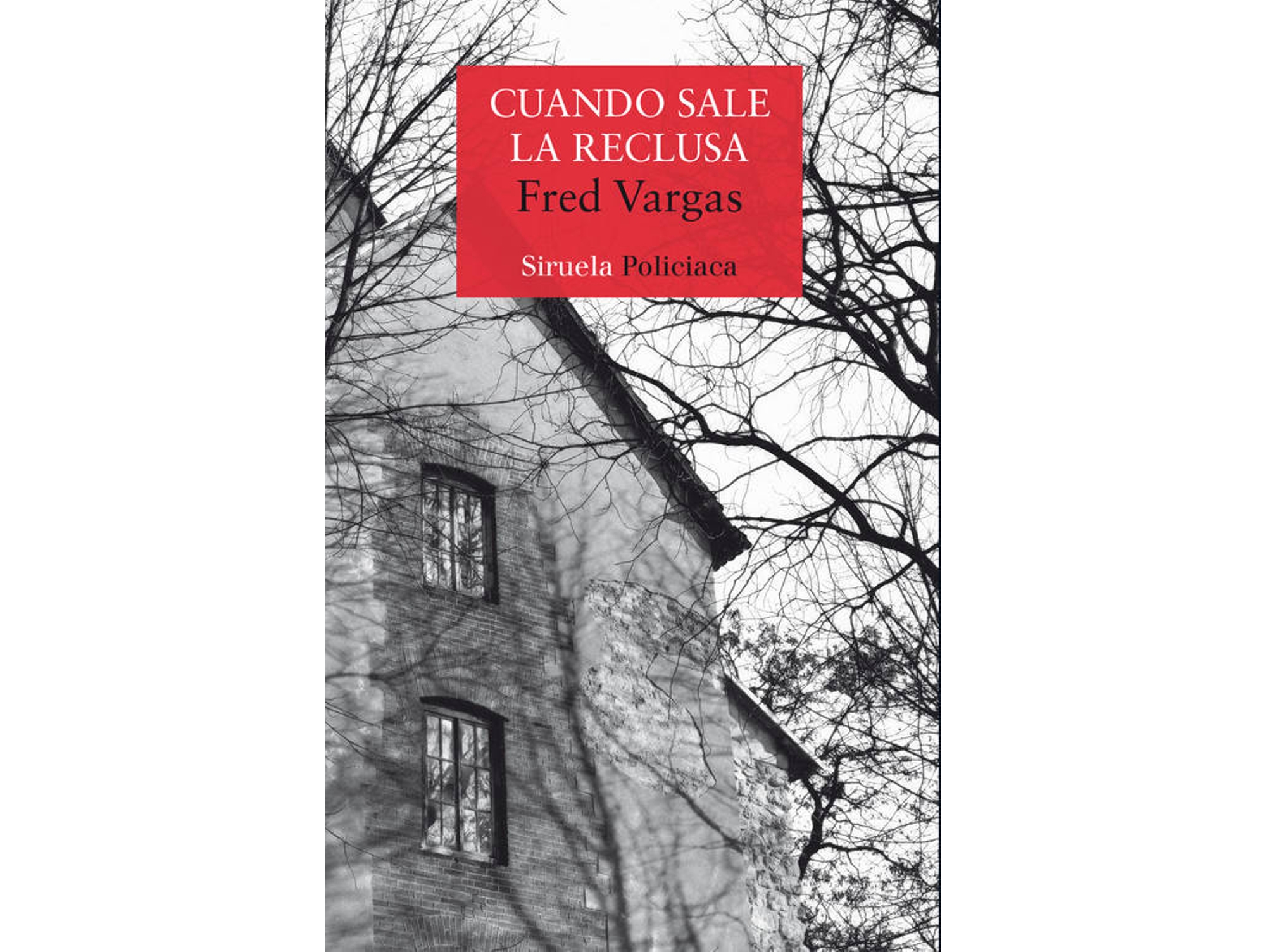 Libro Cuando Sale La Reclusa de Fred Vargas