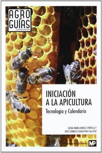 Libro Iniciación A La Apicultura. Tecnología Y Calendario de José Carmelo Salvachua Gallego (Español)