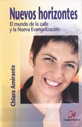 Nuevos Horizontes Tapa blanda libro el mundo de la calle y evangelización chiara amirante español