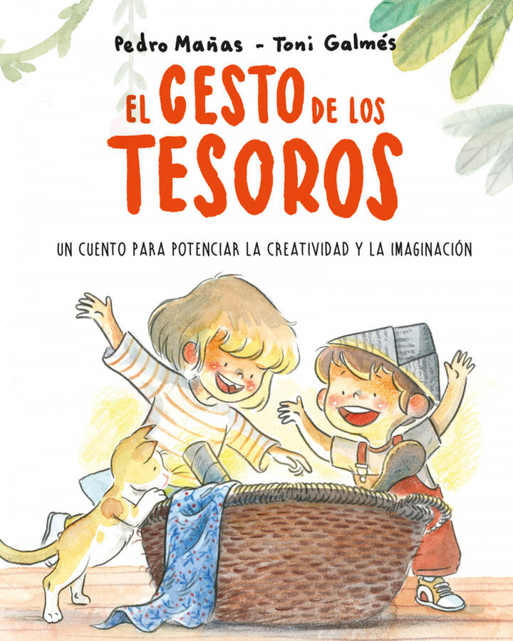 Libro El Cesto De Los Tesoros. Un Cuento Para Potenciar La Creatividad Y La Imaginación de Pedro Mañas (Español)