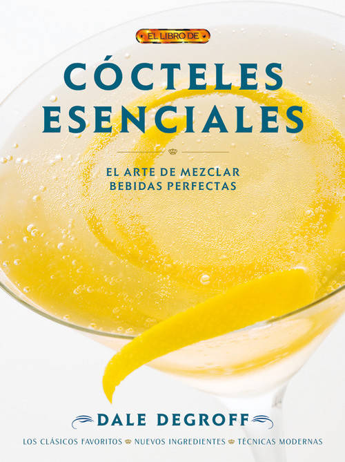 Cócteles Esenciales Libro cocteles degroff dale español cocina drac arte mezclar bebidas perfectas tapa dura