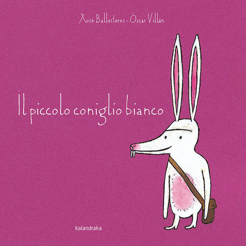 Libro Il Piccolo Coniglio Bianco de Xosé Ballesteros (Italiano)