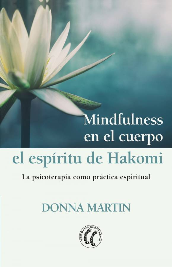 Libro Mindfulness En El Cuerpo: El Espíritu De Hakomi de Donna Martin (Español)