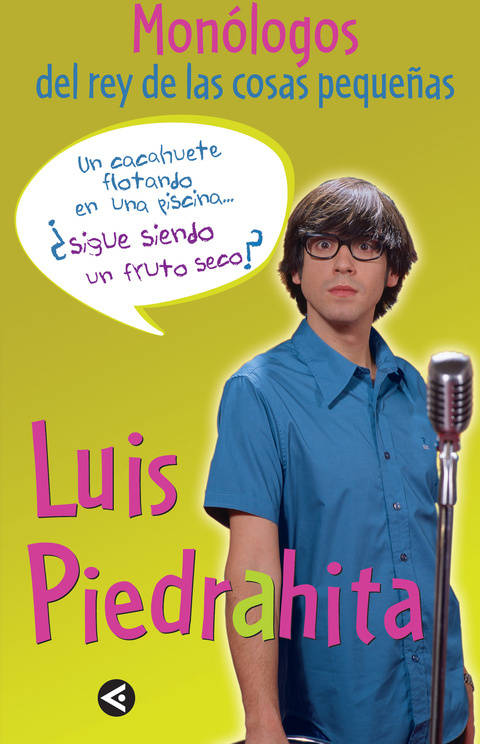 Libro Un Cacahuete Flotando En Una Piscina... ¿Sigue Siendo Un Fruto Seco? de Luis Piedrahita (Español)