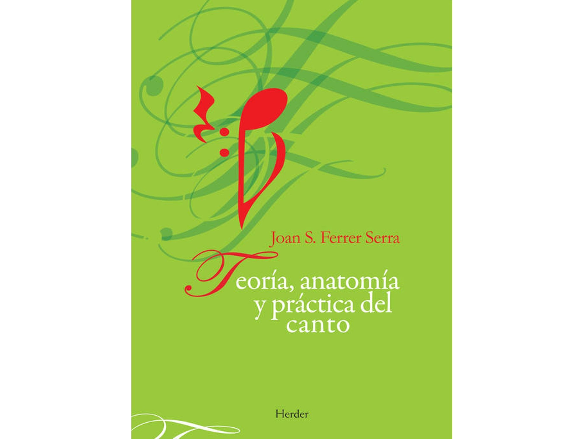 Teoría Anatomía Y práctica del canto libro joan ferrer serra tapa blanda