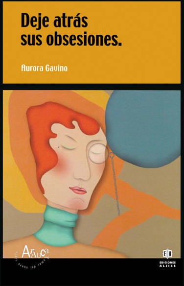 Deje Atras Sus obsesiones arauca. temas del nuevo siglo tapa blanda libro aurora gavino español