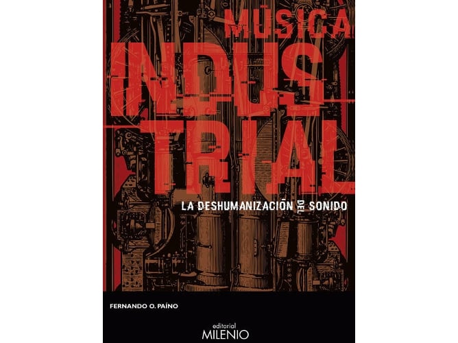 Industrial La Deshumanización del sonido libro musica fernando o. paino español tapa blanda