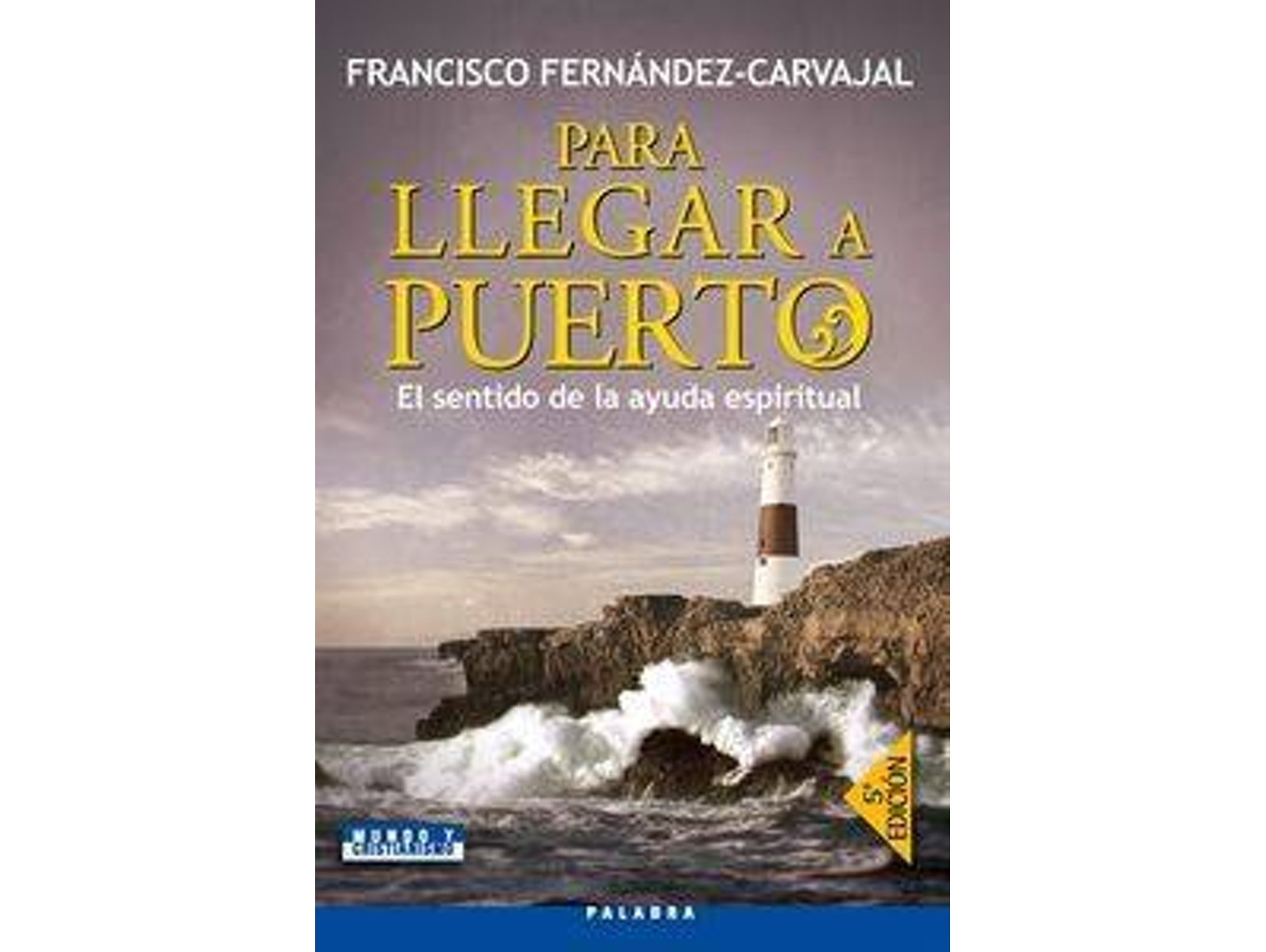 Libro Para Llegar A Puerto de Francisco Fernández-Carvajal