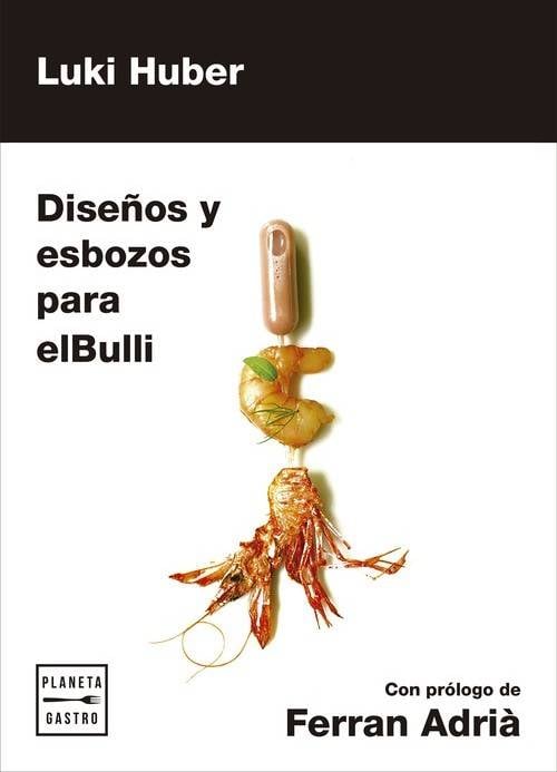 Libro Los Diseños Y Esbozos Para Elbulli de Luki Huber (Español)