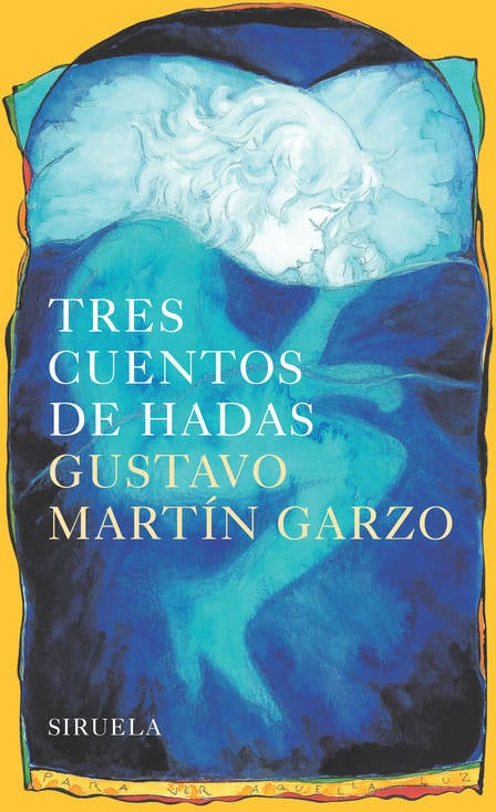 Libro Tres Cuentos De Hadas de Gustavo Martín Garzo (Español)