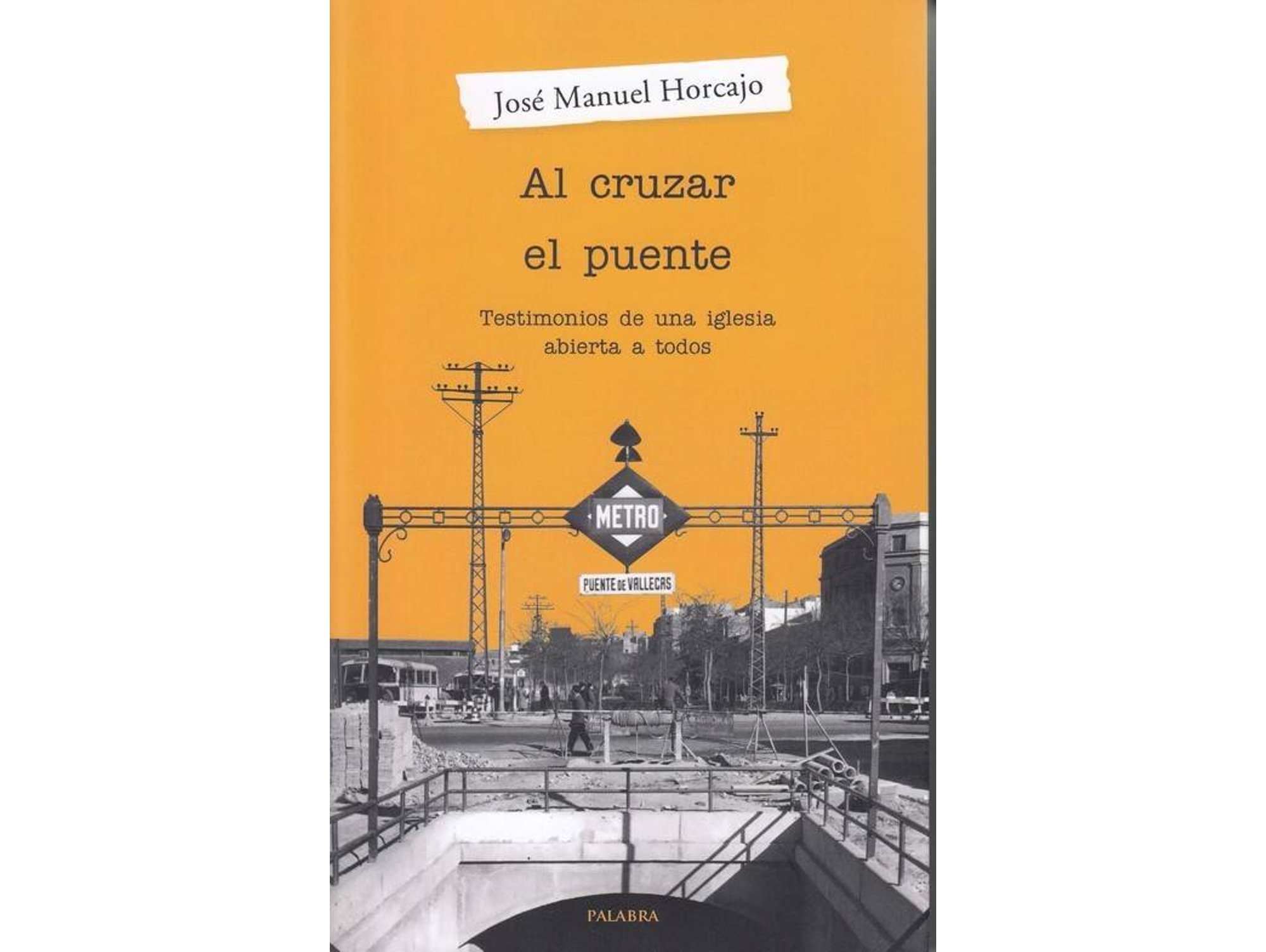 Libro Al Cruzar El Puente de Jose Manuel Horcajo