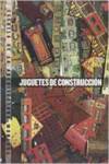 Libro Juguetes De Construcción Escuela De La Arquitectura Moderna de Juan Bordes (Español)