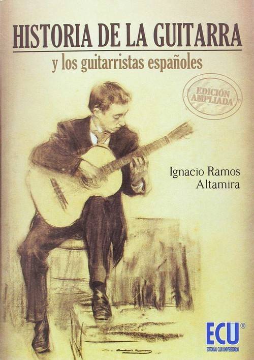 Libro Historia De la guitarra y los españoles ignacio ramos altamira ampliada tapa blanda