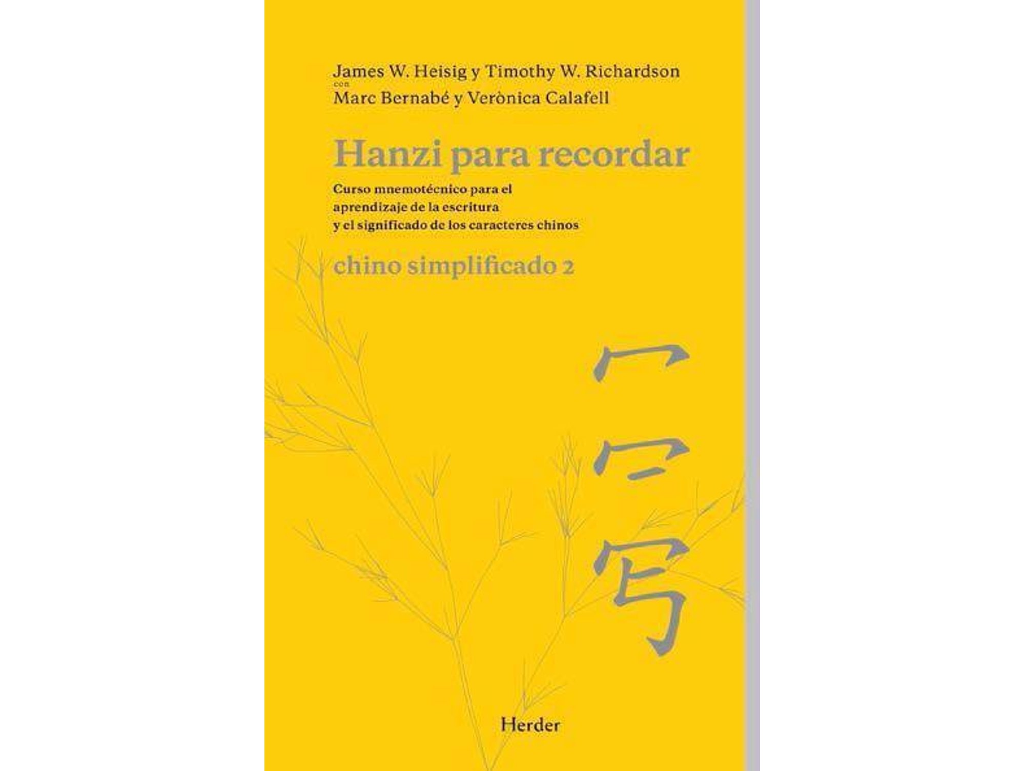 Libro Hanzi Para Recordar: Chino Simplificado 2 de James W. Heisig