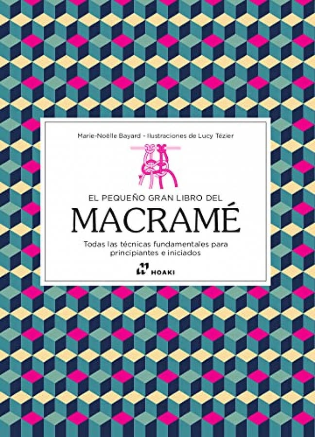 Libro Pequeño Gran Libro Del Macrame, El de Marie-Noëlie Bayard (Español)