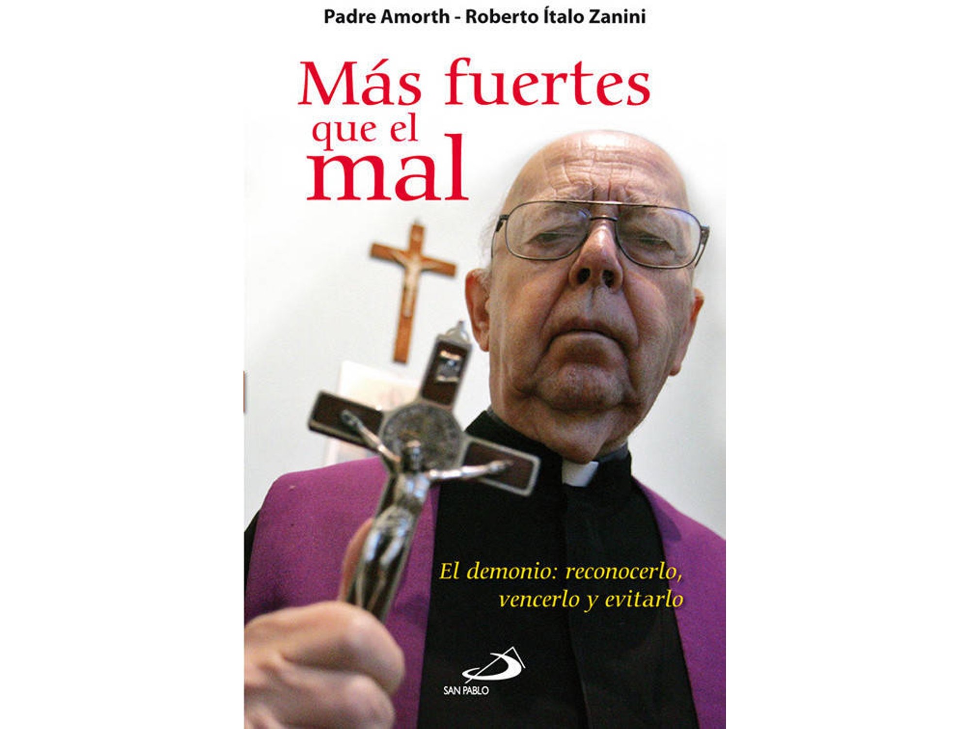 Fuertes Que El mal demonio reconocerlo vencerlo y evitarlo testigos tapa blanda con solapas libro italo zanini roberto amorth gabriele