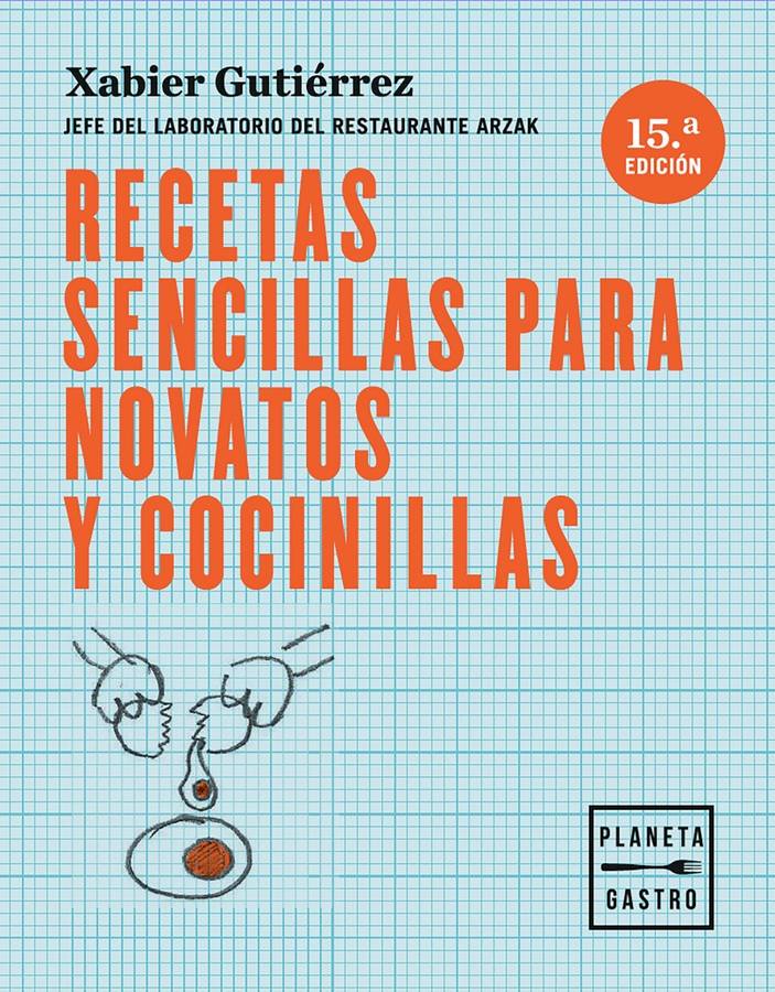 Libro Recetas Sencillas Para Novatos Y Cocinillas de Xabier Gutièrrez (Español)