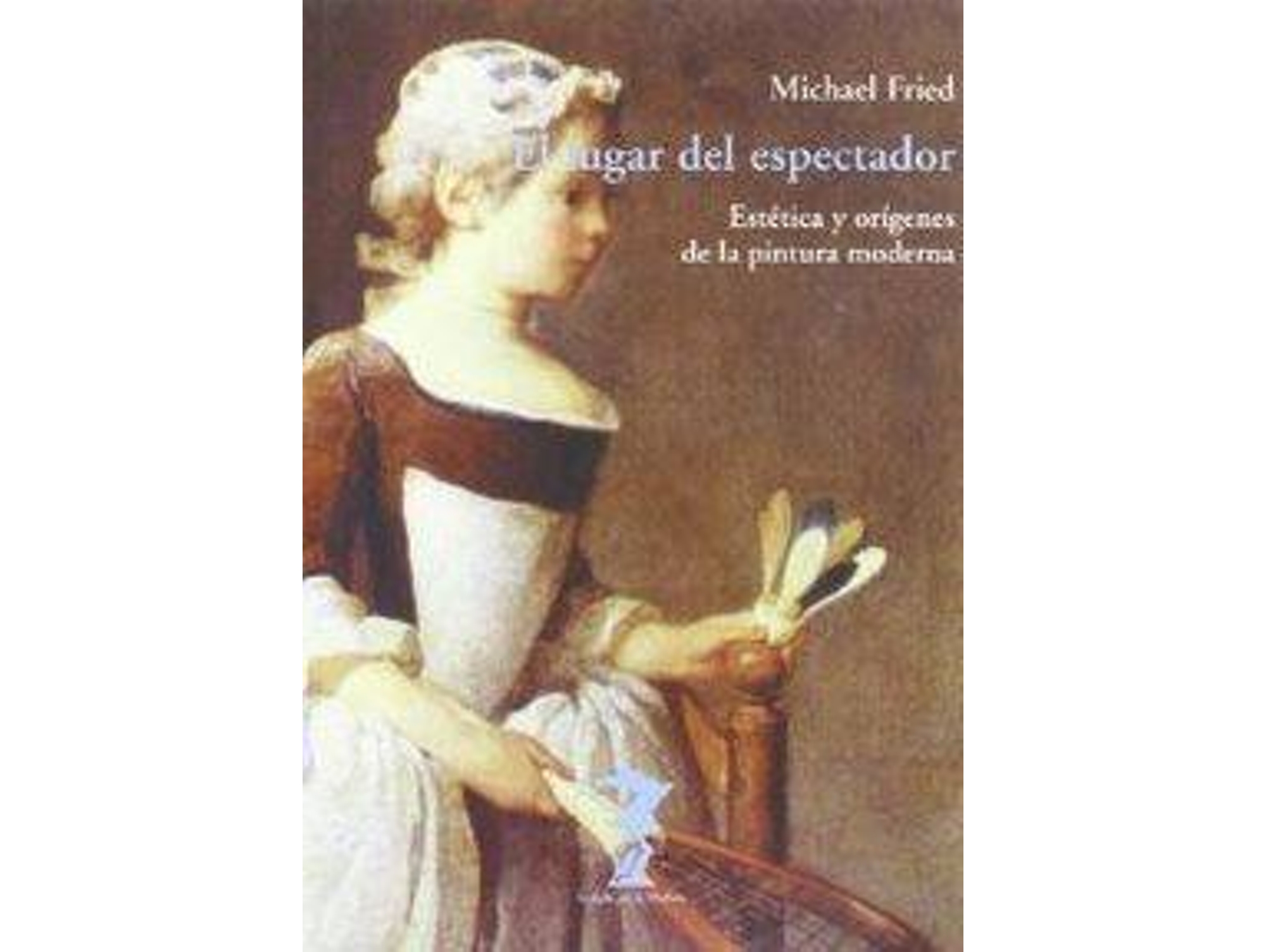 Libro Lugar Del Espectador de Michael Fried