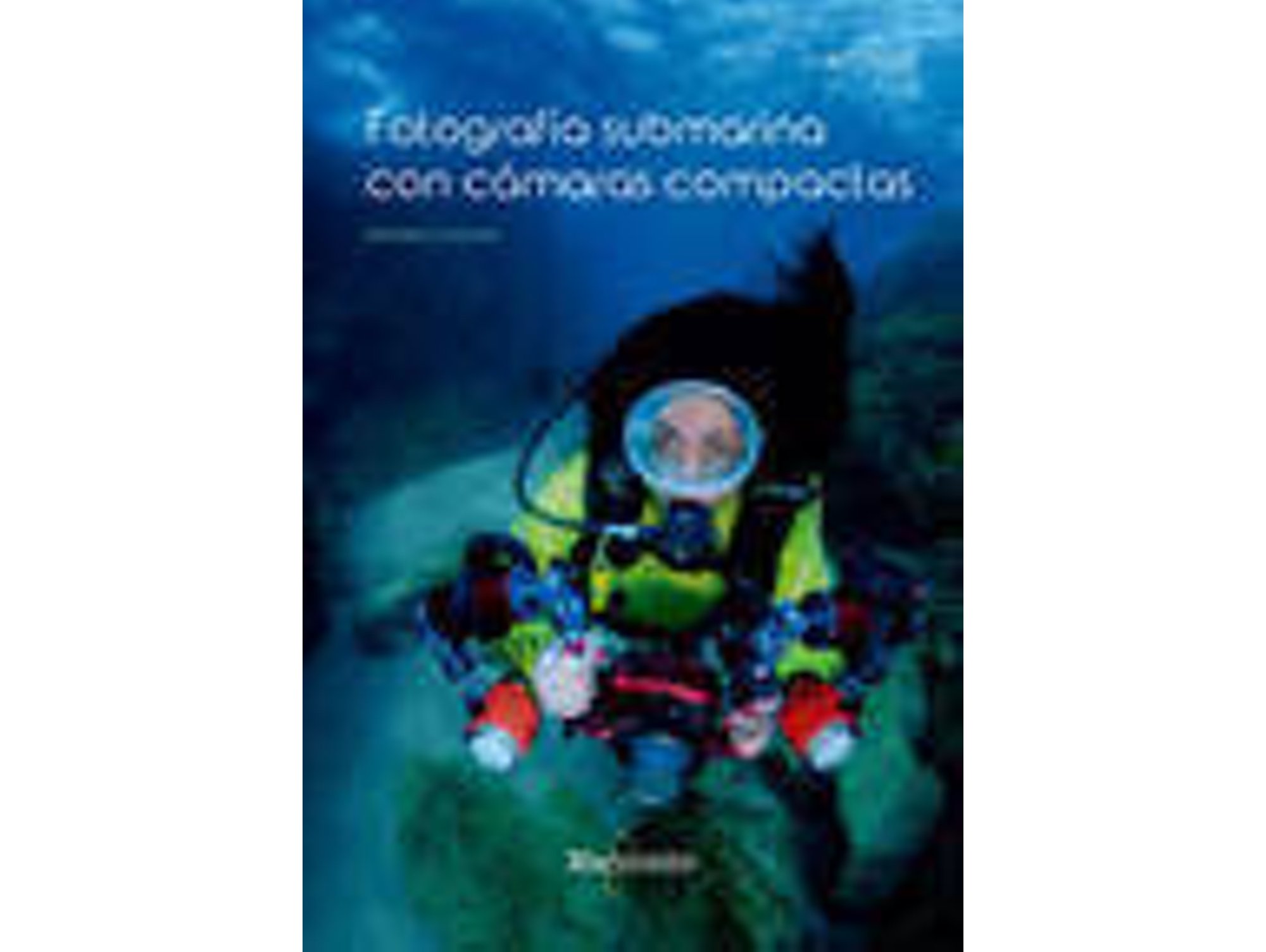 Libro Forografia Submarina Con Camaras Compactas