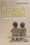 De La Angustia serenidad acompañando al paciente con autoayuda tapa blanda libro josé luis guinot español