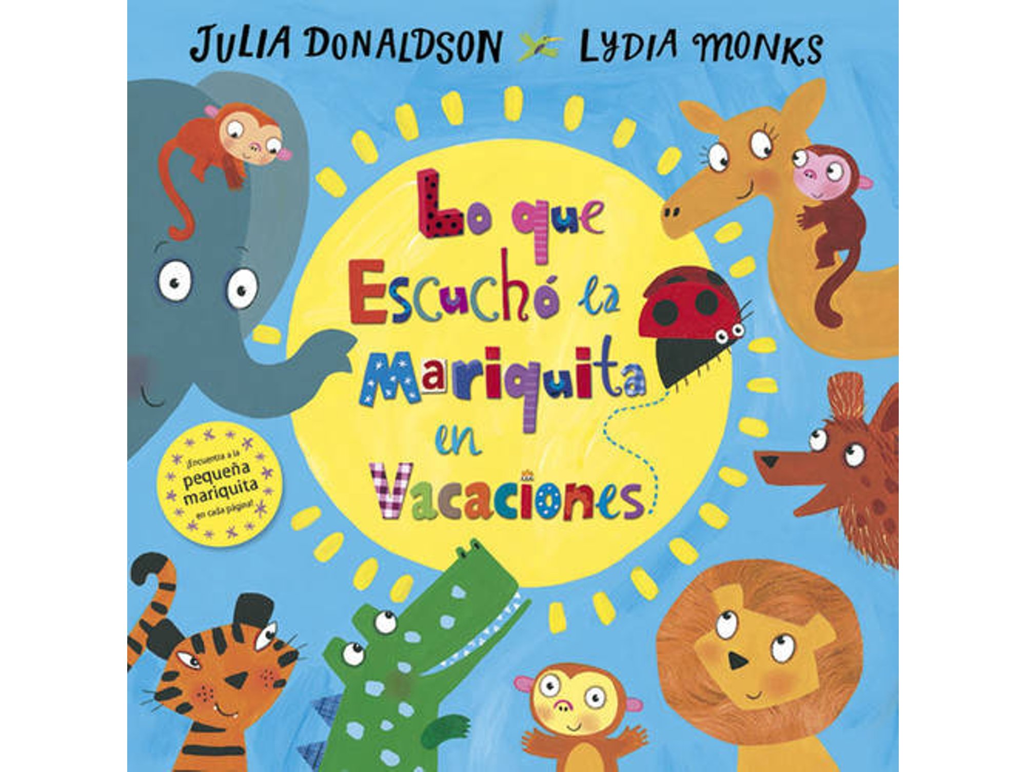 Libro LO QUE ESCUCHÓ LA MARIQUITA EN VACACIONES de Julia Donaldson