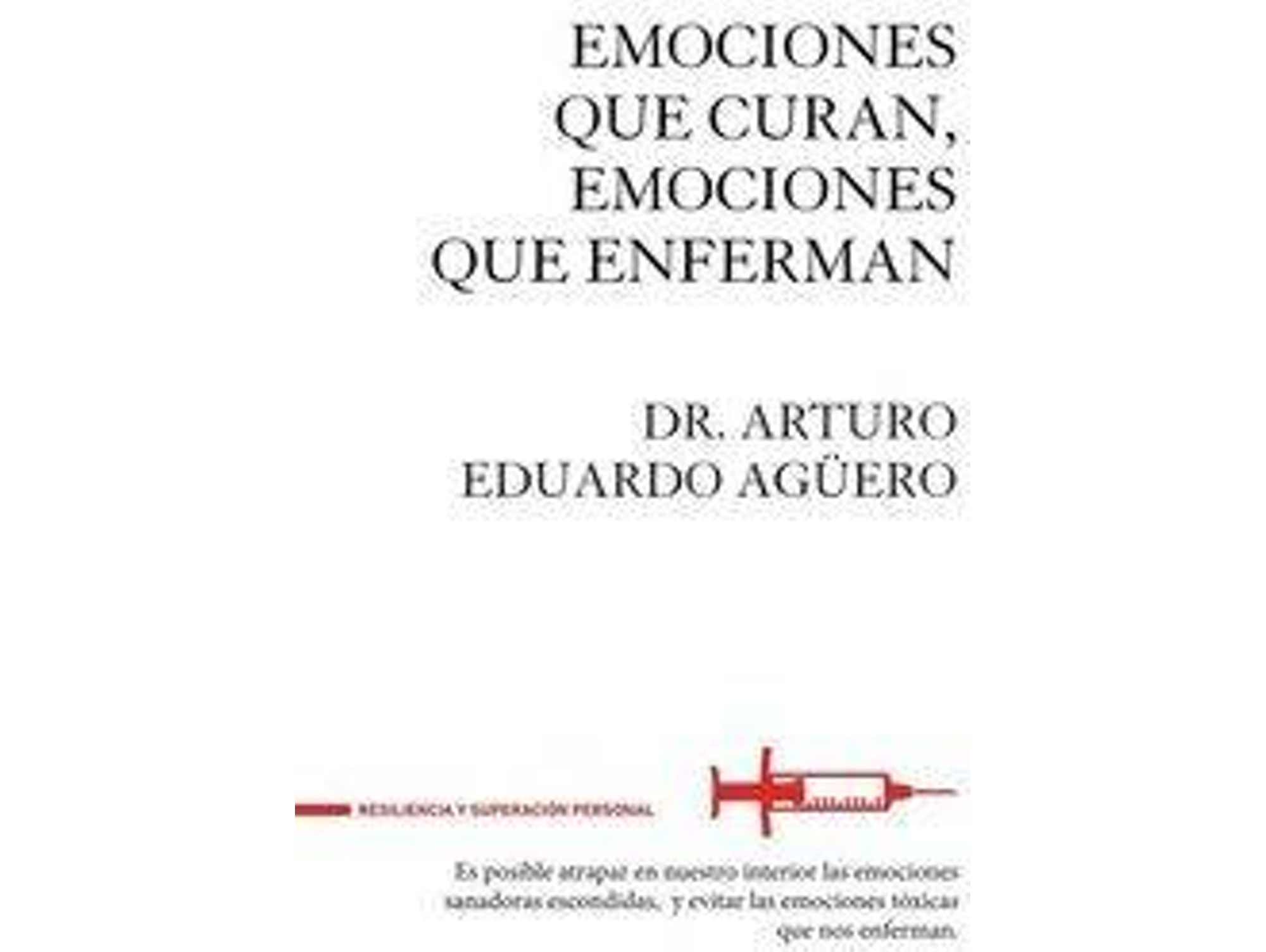 Libro Emociones Que Curan, Emociones Que Enferman