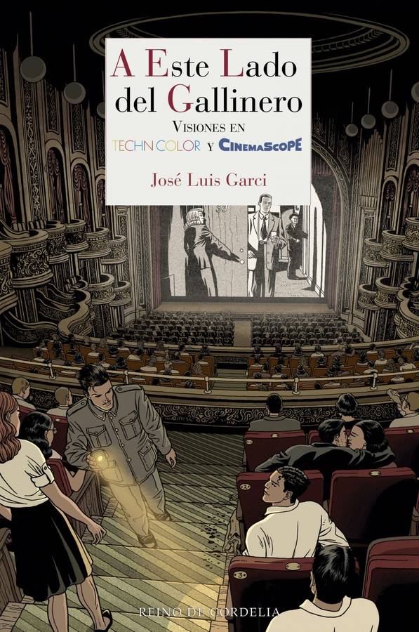 A Este Lado del gallinero visiones en technicolor y cinemascope literatura reino cordelia tapa blanda libro jose luis garcía español