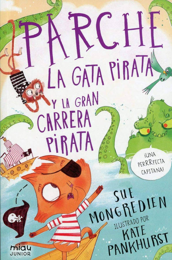 Libro Parche La Gata Pirata Y La Gran Carrera Pirata de Sue Mongredien (Español)