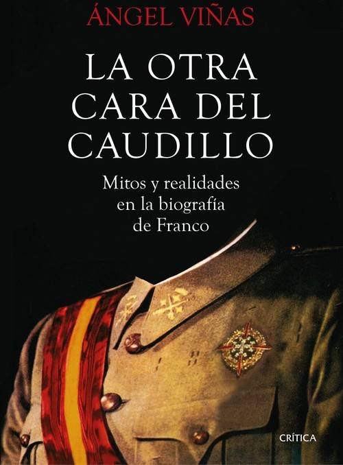 La Otra Cara del caudillo mitos y realidades en biografía franco contrastes tapa blanda libro viñas