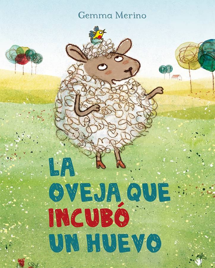 Libro La Oveja Que Incubó Un Huevo de Gemma Merino (Español)