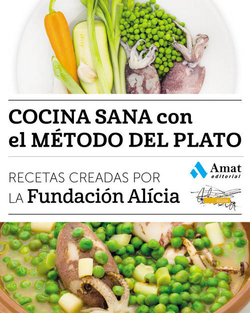 Libro Cocina Sana con el metodo del plato fundacion alicia español recetas creadas por la y