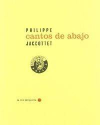 Libro Cantos De Abajo de Philippe Jaccottet (Español)