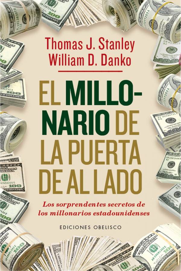 Libro El Millonario De La Puerta De Al Lado de Thomas J. Stanley, William D. Danko (Español)