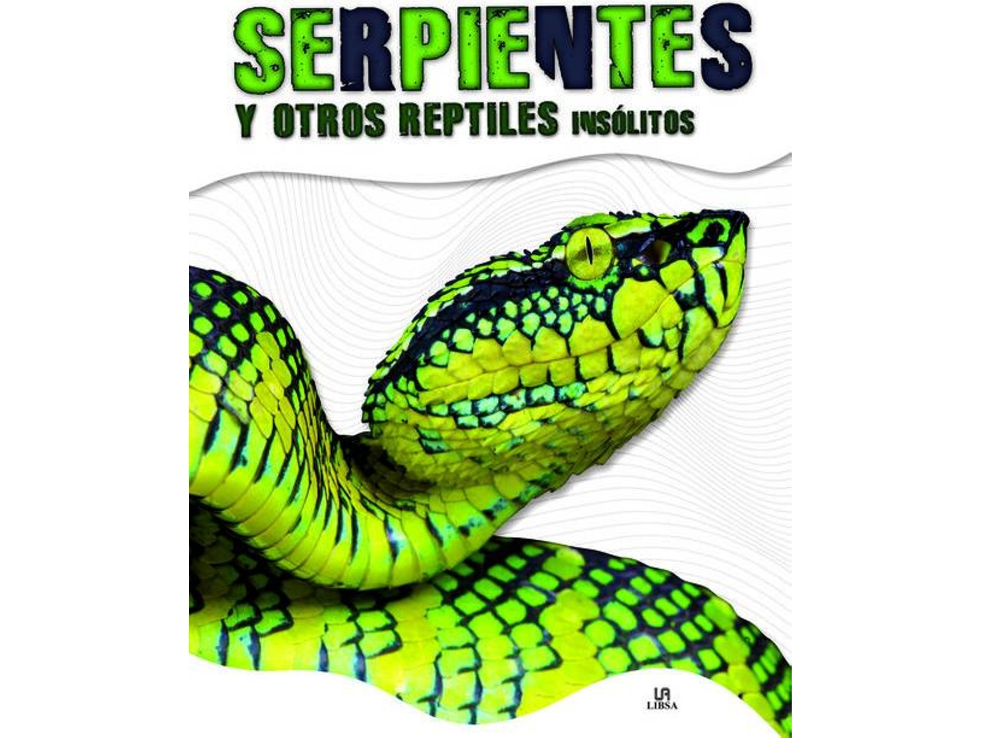 Libro Serpientes Y Otros Reptiles Insólitos