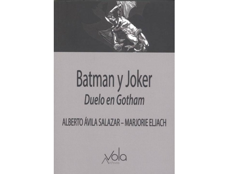 Batman Y Joker duelo en gotham libro de alberto salazar español