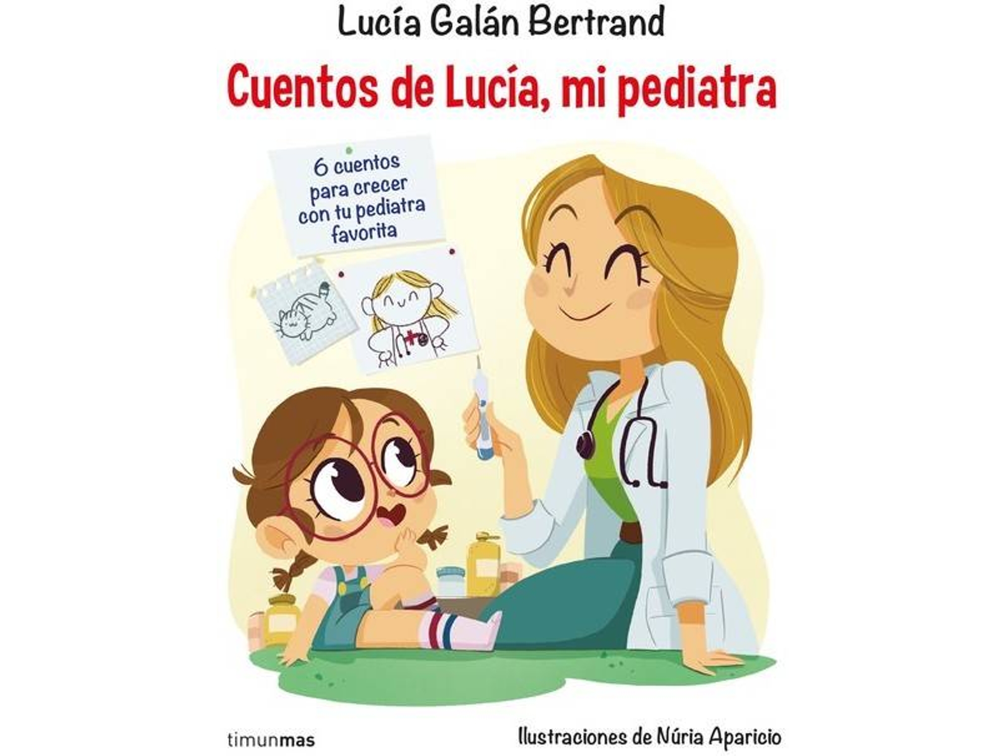 Libro CUENTOS DE LUCÍA MI PEDIATRA de Lucía Galán