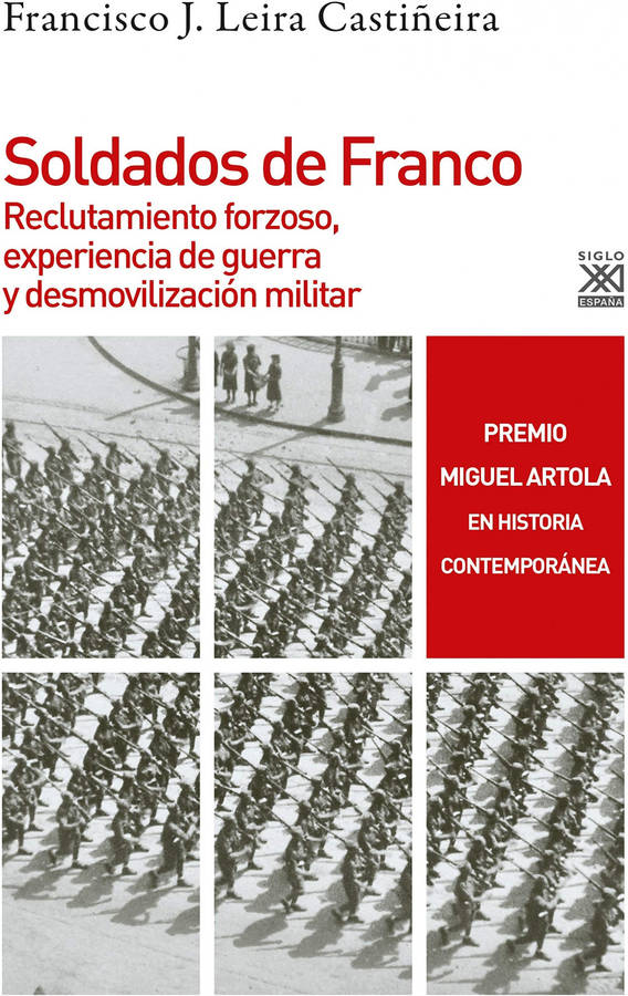 Soldados Reclutamiento Forzoso guerra y desmovilización militar 1277 historia libro francisco jorge leira castiñeira español tapa